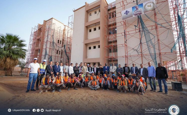  رئيس مجلس الوزراء بالحكومة الليبية ومدير عام صندوق التنمية يتفقدان مشروعات جامعة وادي الشاطئ السبت  19-4- 2025